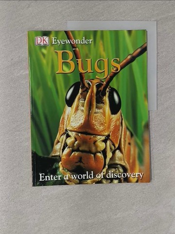 【書寶二手書T1／少年童書_ZAY】Bugs : Enter a World of Discovery_Dk
