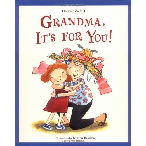 Grandma  It's for You!