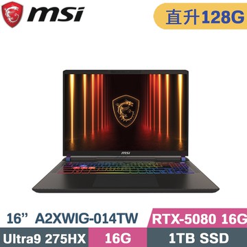 MSI Vector 16 HX AI A2XWIG-014TW (CU9-275HX/64G+64G/1TB/RTX5080-16G/W11/16)特仕