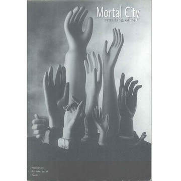 Mortal City -9781568980461 絕版英文設計書 [建築人設計人的店-上博圖書]