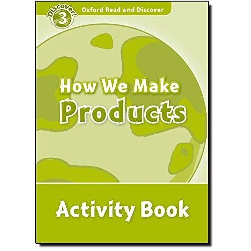 Oxford Read and Discover How We Make Product Activity Book