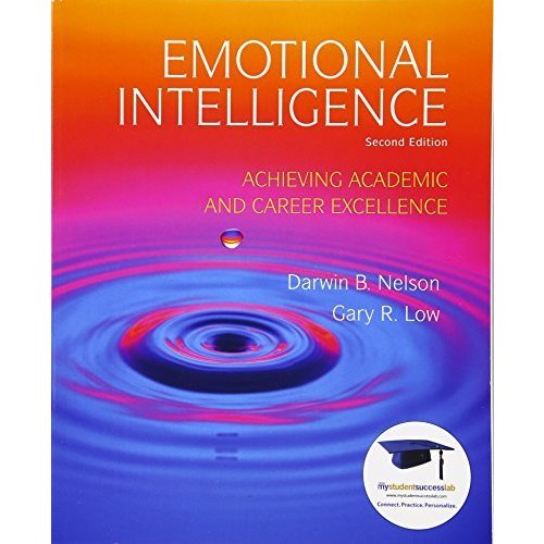 Emotional Intelligence: Achieving Academic and Career Excellence in College and in Life