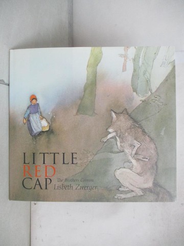 【書寶二手書T6／少年童書_EYV】Little Red Cap_Grimm, Jacob (EDT)/ Grimm, Wilhelm (EDT)/ Zwerger, Lisbeth (ILT)/ Crawford, Eliz