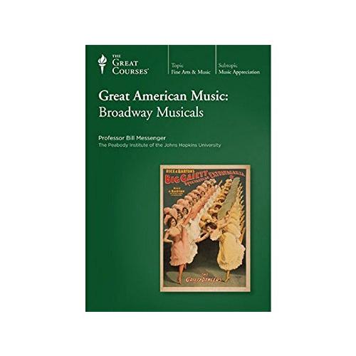 Great American Music: Broadway Musicals (Great Courses)