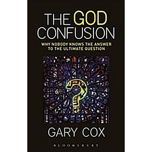 The God Confusion: Why Nobody Knows the Answer to the Ultimate Question (Paperback)