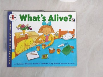 【書寶二手書T4／少年童書_ZJG】What’s Alive_Zoehfeld, Kathleen Weidner/ Westcott, Nadine Bernard (ILT)