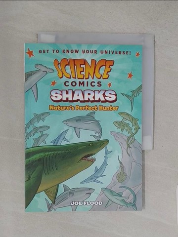 【書寶二手書T1／兒童文學_S84】Science Comics: Sharks: Nature’s Perfect Hunter_Flood, Joe