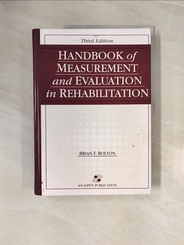 【書寶二手書T1／醫療_ZNT】Handbook of Measurement and Evaluation in Rehabilitation_Bolton, Brian (EDT)