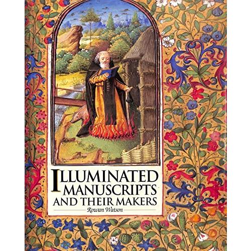 Illuminated Manuscripts and Their Makers