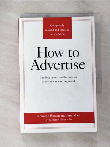 【書寶二手書T4／原文小說_BAX】How To Advertise_Roman, Kenneth/ Maas, Jane/ Nisenholtz, Martin