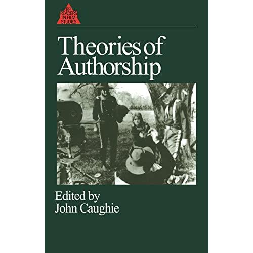 Theories of Authorship (British Film Institute Readers in Film Studies)