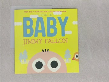 【書寶二手書T1／少年童書_ABH】This Is Baby_Fallon, Jimmy/ Ord??ez, Miguel (ILT)