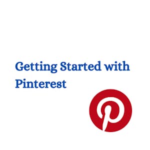 Getting Started with Pinterest