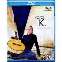 莎拉K.：由影而生 Sara K.: Made In The Shade (音樂藍光Blu-ray) 【Stockfisch】