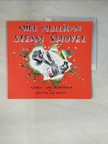 【書寶二手書T1／少年童書_ZF3】Mike Mulligan and His Steam Shovel: Story and Pictures_Burton, Virginia Lee