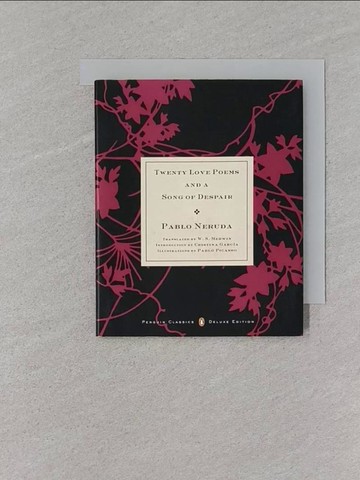 【書寶二手書T1／文學_RGA】Twenty Love Poems and a Song of Despair_Neruda, Pablo/ Merwin, W. S. (TRN)/ Garcia, Cristina (INT)/ Picasso, Pablo (ILT)