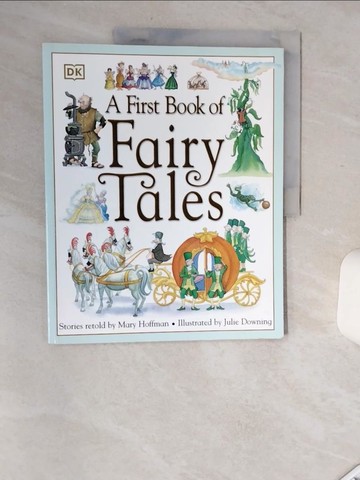 【書寶二手書T7／少年童書_SIG】A First Book of Fairy Tales_Hoffman, Mary/ Downing, Julie (ILT)