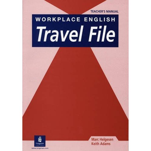 Travel File Teacher's Manual (Workplace English)