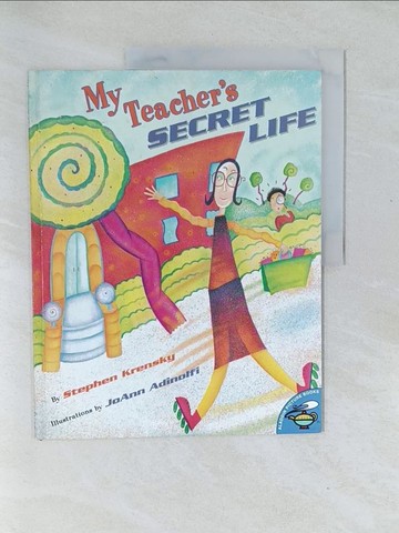 【書寶二手書T1／少年童書_Y5R】My Teacher’s Secret Life_Krensky, Stephen/ Adinolfi, Joann (ILT)