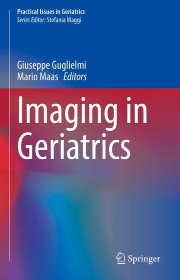 Imaging in Geriatrics 1/e Giuseppe Guglielmi, Mario Maas 2023 Springer