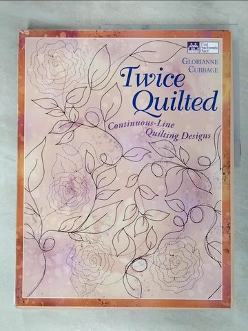 【書寶二手書T4／美工_JHW】Twice Quilted: Continuous-Line Quilting Designs_Cubbage, Glorianne