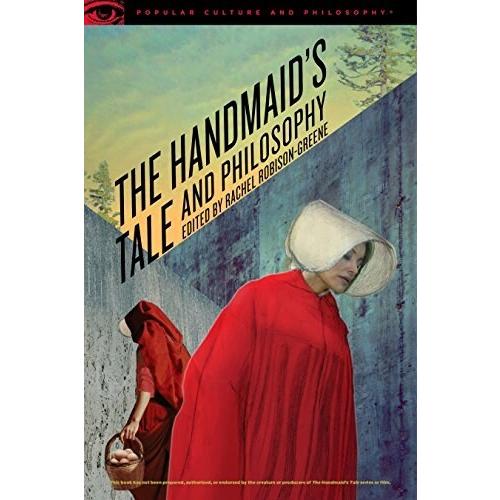 The Handmaid's Tale and Philosophy: A Womb of One's Own (Paperback)