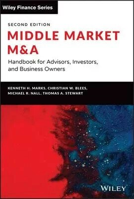 Middle Market M & a: Handbook for Investment Banking and Business Consulting (1版) Marks, Kenneth H.,Blees, Christian W.,Nall, Michael R. 2022 John Wiley