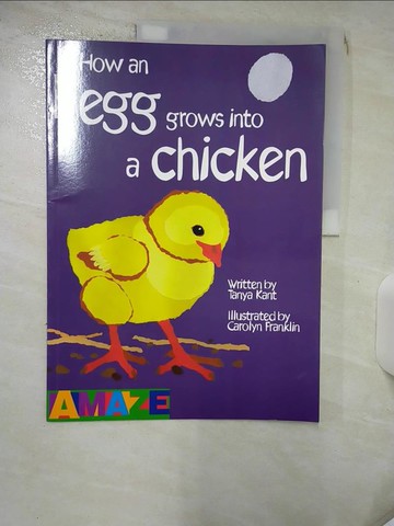【書寶二手書T2／少年童書_SG7】How An Egg Grows Into A Chicken_Kant, Tanya / Franklin, Carolyn
