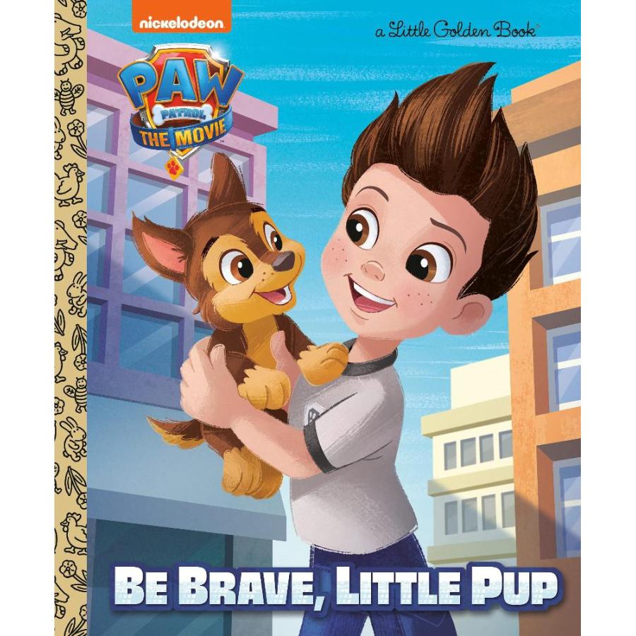PAW Patrol The Movie Be Brave Little Pup PAW Patrol Little Golden Book