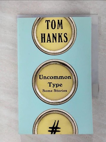 【書寶二手書T6／原文小說_XK2】Uncommon Type: Some Stories_Tom Hanks