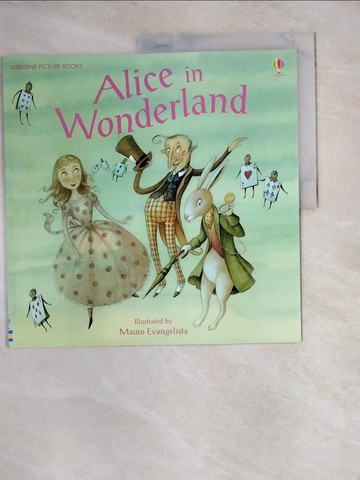 【書寶二手書T9／少年童書_R8C】Alice in Wonderland (Picture Books) [Paperback]_Sims, Lesley / Evangelista, Mauro (ILT)