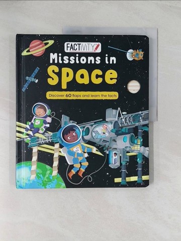 【書寶二手書T1／少年童書_R56】Factivity Missions in Space : Discover 70 Flaps and 100+ Facts (Board Book) [Hardcover]_Bowles, Anna / Cerato, Mattia (ILT)