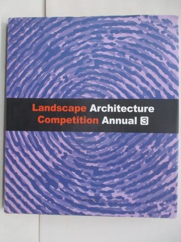 【書寶二手書T5／建築_ZQG】LANDSCAPE ARCHITECTURE COMPETITION ANNUAL. 3_ARCHIWORLD ???