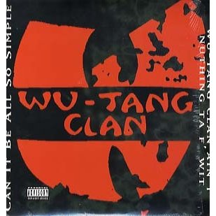 WU-TANG CLAN CAN IT BE ALL SO SIMPLE   Wu-Tang Clan Ain't Nuthing Ta F' Wit 12" US 1994年リリース