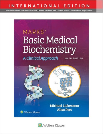 Marks' Basic Medical Biochemistry 6/e Michael A. Lieberman PhD, Alisa Peet MD 2022 Wolter Kluwer