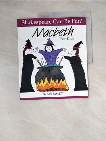 【書寶二手書T8／少年童書_ZYS】Macbeth for Kids_Burdett, Lois/ Shakespeare, William