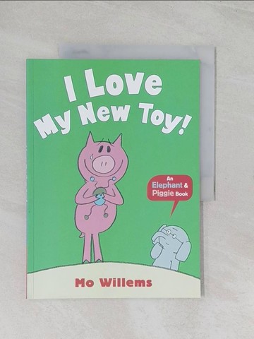 【書寶二手書T1／少年童書_R5R】I Love My New Toy!_Mo Willems