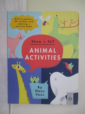 【書寶二手書T1／少年童書_Y8V】Show + Tell: Animal Activities_Nous Vous (COR)