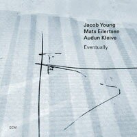 雅各布．楊三重奏：最終 Jacob Young Trio: Eventually (CD) 【ECM】