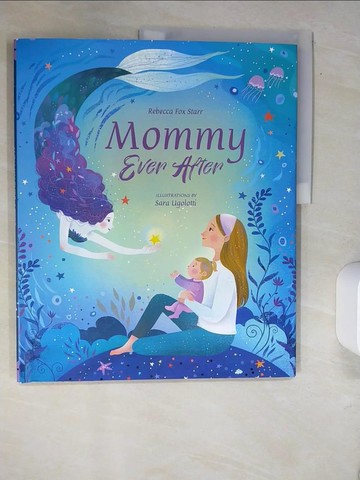 【書寶二手書T5／少年童書_QJH】Mommy Ever After_Fox Starr, Rebecca