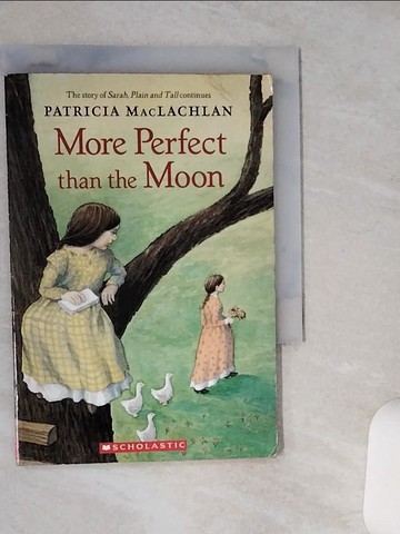 【書寶二手書T2／兒童文學_TJO】More perfect than the moon_Patricia MacLachlan