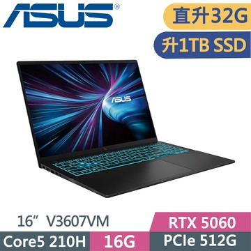ASUS V16 V3607VM-0041K210H 黑 (Core5-210H/16G+16G/1TB SSD/RTX5060/16/W11)特仕