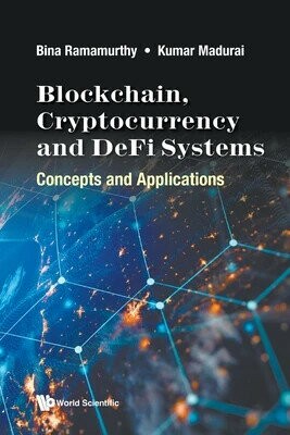 Blockchain and Cryptocurrency for Entrepreneurs (1版) Ramamurthy, Bina,Madurai, Kumar 2025 World Scientific (WS)