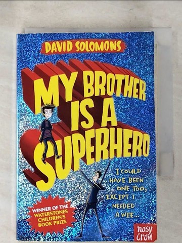 【書寶二手書T8／原文小說_XJ6】My Brother is a Superhero_David Solomons