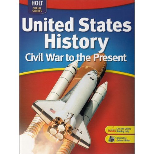 United States History  Grades 6-9 Civil War to the Present: Holt United States History