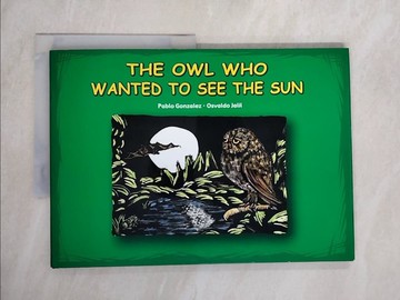 【書寶二手書T1／少年童書_ZOG】The Owl Who Wanted To See The Sun_????????? / ??????????