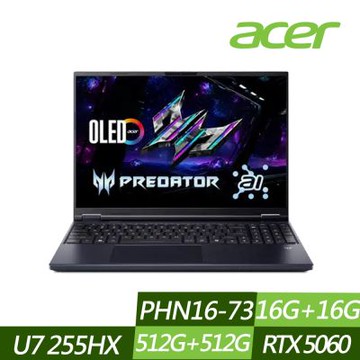 ACER 宏碁 PHN16-73-71BP 16吋電競筆電 (Ultra 7 255HX/RTX5060/16G+16G/512G+512G SSD/Win11/特仕版)