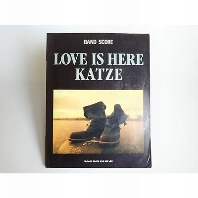 (USED品/中古品) KATZE バンドスコア LOVE IS HERE 楽譜 カッツェ PR | LINEショッピング