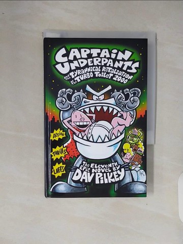 【書寶二手書T9／兒童文學_XRS】Captain Underpants and the Tyrannical Retaliation of the Turbo Toilet 2000_Pilkey, Dav