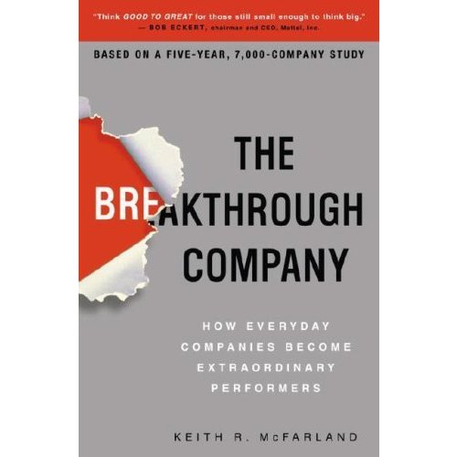 The Breakthrough Company: How Everyday Companies Become Extraordinary Performers